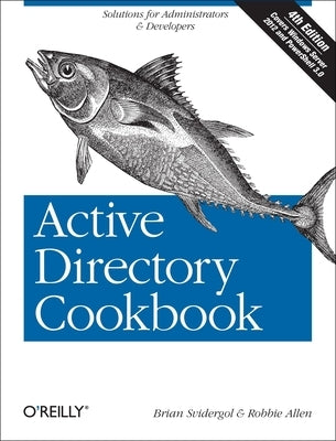 Active Directory Cookbook: Solutions for Administrators & Developers by Svidergol, Brian
