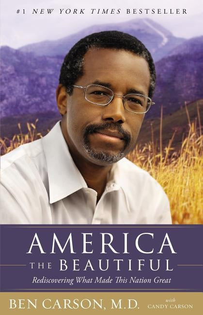 America the Beautiful: Rediscovering What Made This Nation Great Zondervan