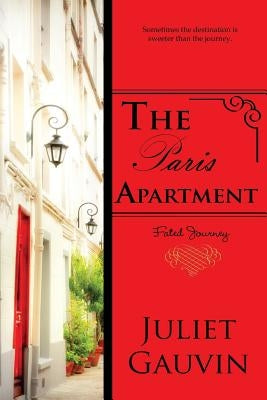 The Paris Apartment: Fated Journey Paperback Createspace Independent Publishing Platform