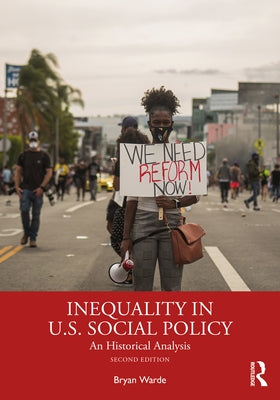 Inequality in U.S. Social Policy: An Historical Analysis Paperback Routledge