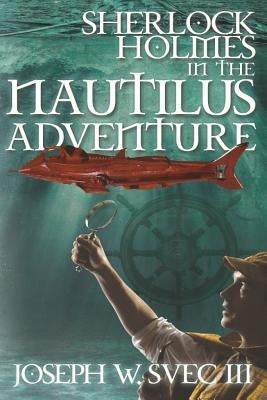 Sherlock Holmes In The Nautilus Adventure Paperback MX Publishing