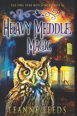 Heavy Meddle Magic Paperback Badchen Publishing