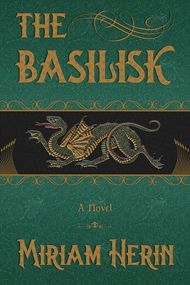 The Basilisk by Herin, Miriam