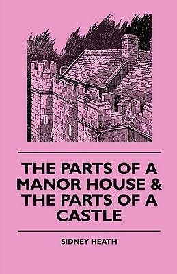 The Parts of a Manor House & the Parts of a Castle Paperback Barclay Press
