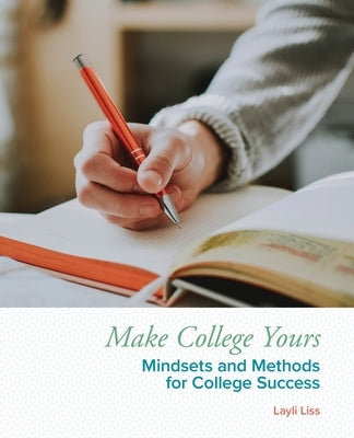 Make College Yours: Methods and Mindsets for College Success Paperback Chemeketa Press