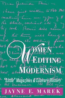 Women Editing Modernism: Little Magazines and Literary History Paperback University Press of Kentucky