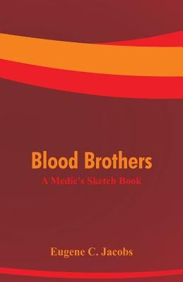 Blood Brothers: A Medic's Sketch Book Paperback Alpha Edition