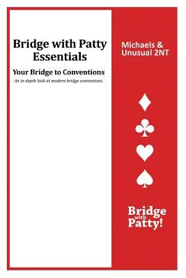 Michaels and Unusual 2NT: Bridge with Patty Essentials: Michaels and Unusual 2NT Paperback Bridge with Patty