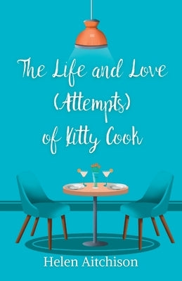 The Life and Love (Attempts) of Kitty Cook Paperback Cahill Davis Publishing Limited