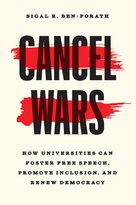 Cancel Wars: How Universities Can Foster Free Speech, Promote Inclusion, and Renew Democracy Paperback University of Chicago Press
