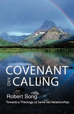 Covenant and Calling: Towards a Theology of Same-Sex Relationships Paperback SCM Press