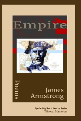 Empire: Poems Paperback Up on Big Rock Poetry Series