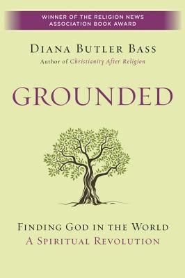 Grounded: Finding God in the World-A Spiritual Revolution Paperback HarperOne