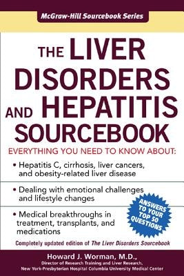 The Liver Disorders and Hepatitis Sourcebook by Worman, Howard