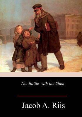 The Battle with the Slum Paperback Createspace Independent Publishing Platform