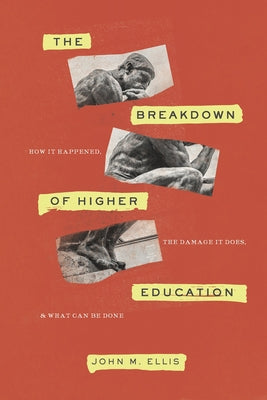 The Breakdown of Higher Education: How It Happened, the Damage It Does, and What Can Be Done Paperback Encounter Books