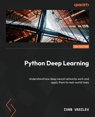 Paperback of Python Deep Learning Third Edition by Packt Publishing, featuring a cover with neural network illustrations.