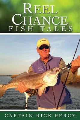 Reel Chance Fish Tales Paperback Xulon Press