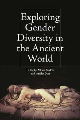 Exploring Gender Diversity in the Ancient World Paperback Edinburgh University Press