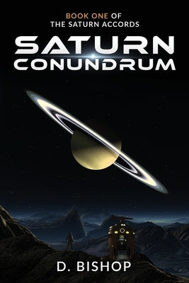Saturn Conundrum: Book One of The Saturn Accords Paperback Miritish Publishing