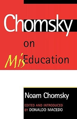 Chomsky on Miseducation Paperback Rowman & Littlefield Publishers