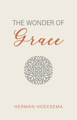 The Wonder of Grace Paperback Reformed Free Publishing Association