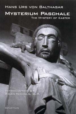 Paperback of Mysterium Paschale: The Mystery of Easter by Ignatius Press featuring a contemplative cover design.