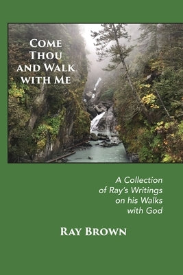 Come Thou and Walk with Me Paperback Vision Run