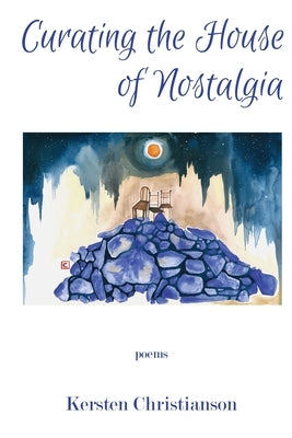 Curating the House of Nostalgia Paperback Sheila-Na-Gig Editions