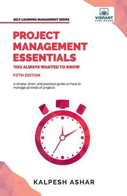 Project Management Essentials You Always Wanted To Know Paperback Vibrant Publishers