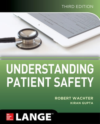 Understanding Patient Safety, Third Edition Paperback McGraw Hill / Medical