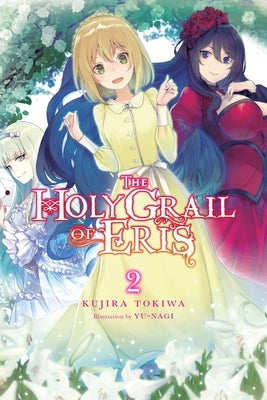 The Holy Grail of Eris, Vol. 2 (Light Novel) Paperback Yen on