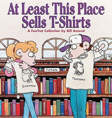 At Least This Place Sells T-Shirts Paperback Andrews McMeel Publishing, LLC