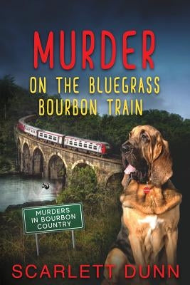 Murder on the Bluegrass Bourbon Train Paperback Lone Dove Publishing