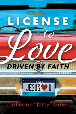 License to Love: Driven by Faith Paperback Redemption Press