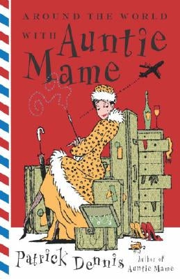 Around the World with Auntie Mame Paperback Crown Publishing Group (NY)