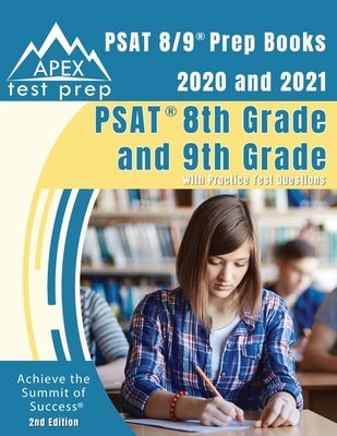 Apex Test Prep PSAT 8/9 Prep Books 2020-2021 paperback with practice test questions for 8th and 9th grade students.