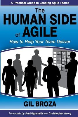 The Human Side of Agile: How to Help Your Team Deliver Paperback 3p Vantage Media