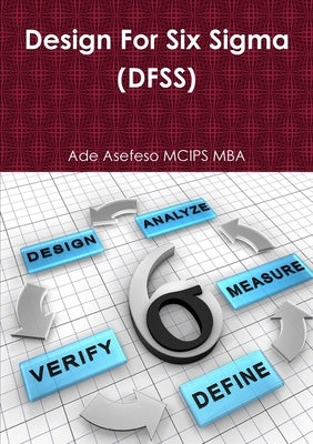 Design For Six Sigma (DFSS) Paperback Lulu.com