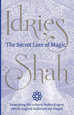 The Secret Lore of Magic Paperback Isf Publishing