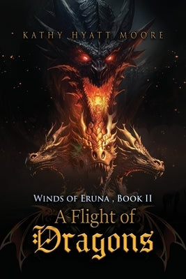 Winds of Eruna, Book II: A Flight of Dragons Paperback Authors' Tranquility Press
