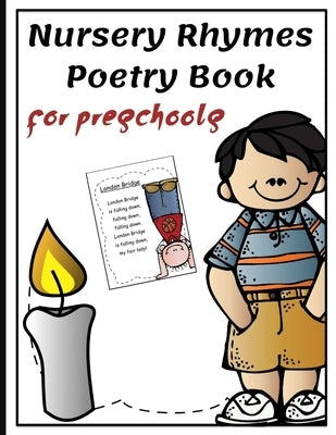 Nursery Rhymes Poetry Book for Preschools: Perfect Interactive and Educational Gift for Baby, Toddler 1-3 and 2-4 Year Old Girl and Boy Paperback Independently Published