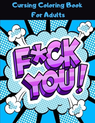 Paperback Cursing Coloring Book for Adults with humorous swear quotes, designed for stress relief and relaxation.