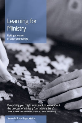 Learning for Ministry: Making the Most of Study and Training Paperback Church House Pub
