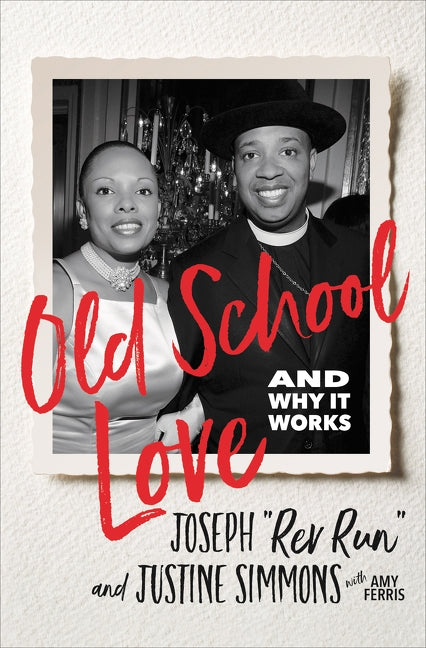 Old School Love: And Why It Works by Simmons, Joseph Rev Run