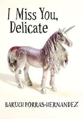I Miss You, Delicate Paperback Sibling Rivalry Press, LLC