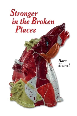 Stronger in the Broken Places Paperback Lulu.com