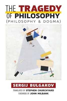 The Tragedy of Philosophy (Philosophy and Dogma) Paperback Angelico Press
