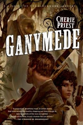 Ganymede: A Novel of the Clockwork Century Paperback Tor Books