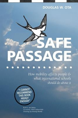 Safe Passage, how mobility affects people & what international schools should do about it Paperback Summertime Publishing